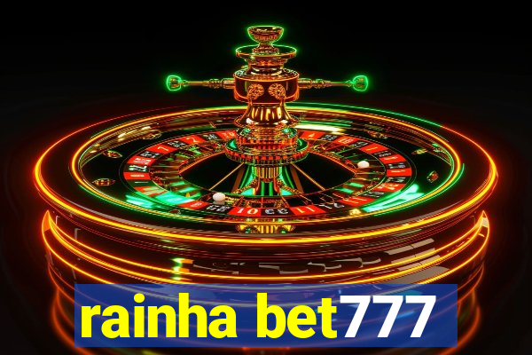 rainha bet777